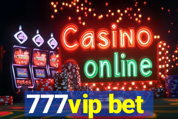 777vip bet